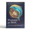 Wyprawa po moc - książka Agaty Wiatrowskiej